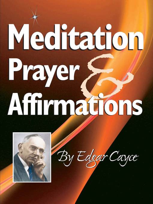 Title details for Meditation, Prayer & Affirmation by Edgar Cayce - Wait list